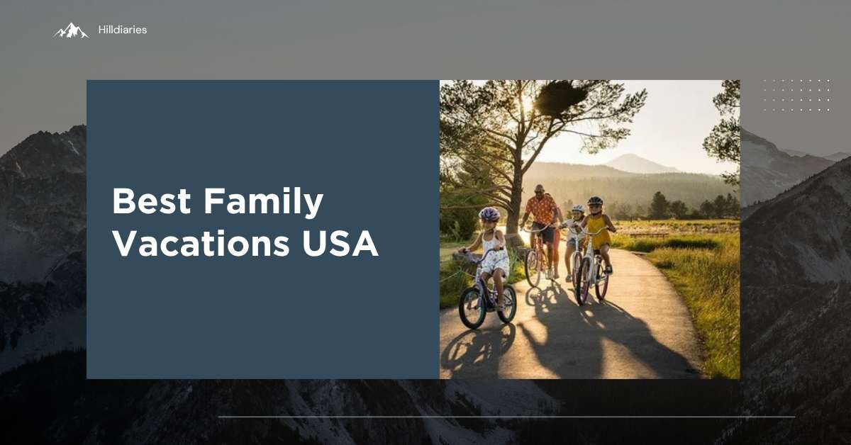 Best Family Vacations USA